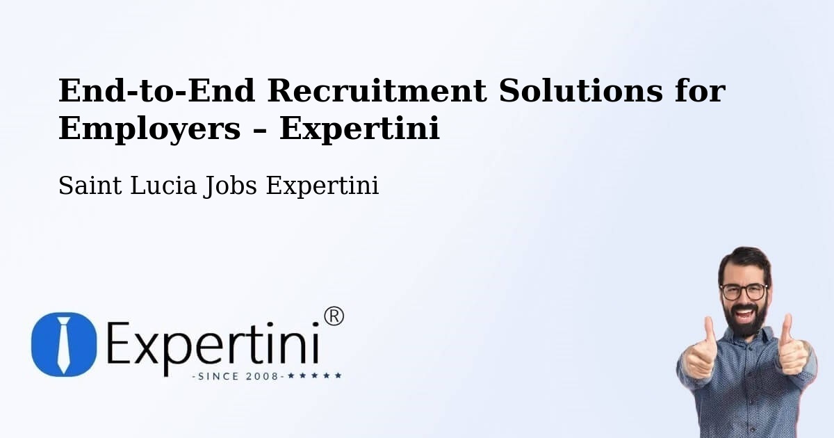 Recruitment Solutions for Employers – Corinth - Corinth, Saint Lucia Jobs Expertini