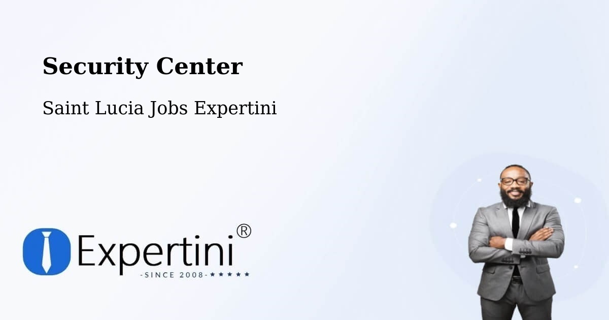 Security & Compliance – Corinth - Saint Lucia Jobs Expertini